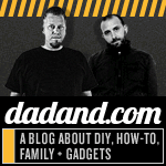 dadand.com Dudes, Dads, DIY.